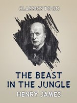 Classics To Go - The Beast in the Jungle