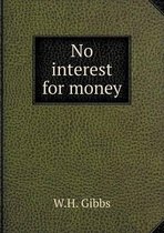 No interest for money