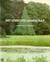 Het Utrechts landschap - Natuurlijk hart van Nederland