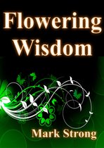 Flowering Wisdom: Self-improvement: The secret to enhanced life