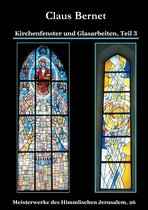 Meisterwerke des Himmlischen Jerusalem 26 - Kirchenfenster und Glasarbeiten, Teil 3