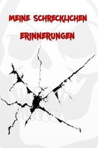 Meine Schrecklichen Erinnerungen