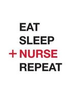 Eat Sleep Nurse Repeat
