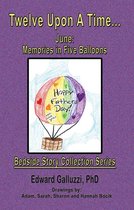 Twelve Upon A Time… June: Memories in Five Balloons, Bedside Story Collection Series