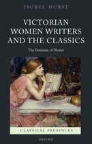 Classical Presences- Victorian Women Writers and the Classics
