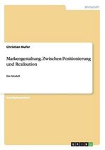 Omslag Markengestaltung. Zwischen Positionierung Und Realisation