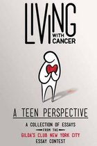 Living With Cancer: A Teen Perspective