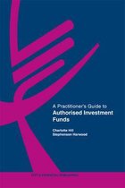 A Practitioner's Guide to Authorised Investment Funds