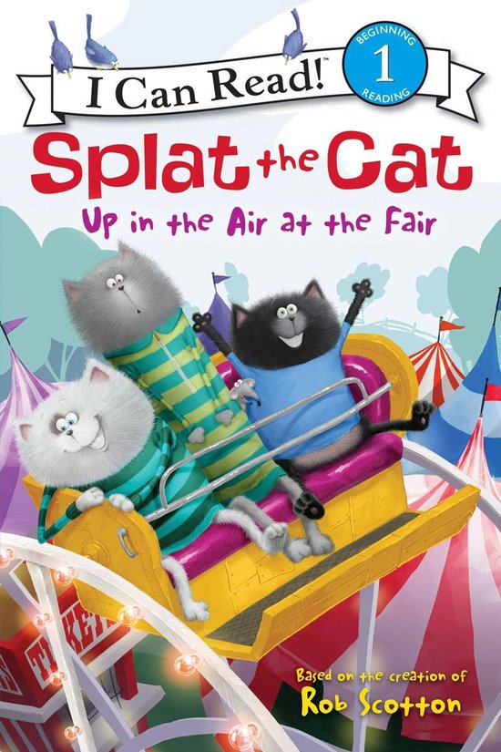 I Can Read 1 - Splat the Cat: Up in the Air at the Fair - cover