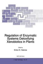 Regulation of Enzymatic Systems Detoxifying Xenobiotics in Plants