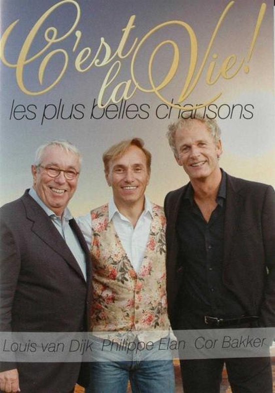 Louis van Dijk, Philippe Elan, Cor Bakker - C'est La Vie - Les Plus Belles Chanson (DVD)