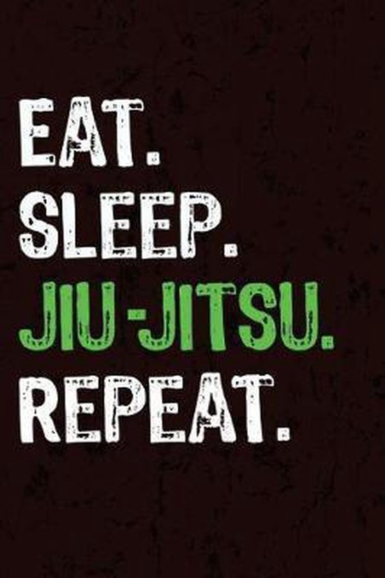 Eat Sleep Jiu Jitsu Repeat - cover