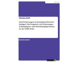 Sind Verletzungen im Kampfsportbereich häufiger? Ein Vergleich von Verletzungen in Kampfsport- und Nicht-Kampfsportarten an der DSHS Köln