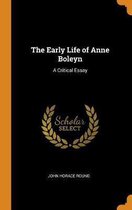 The Early Life of Anne Boleyn