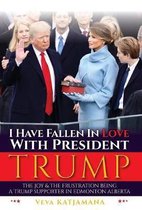 I Have Fallen in Love with President Trump