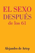 Sex After 61 (Spanish Edition) - El sexo despues de los 61