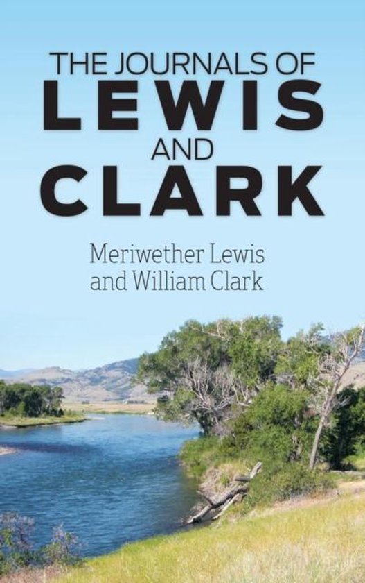 The Journals of Lewis and Clark
