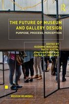 Museum Meanings - The Future of Museum and Gallery Design