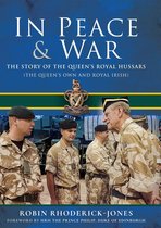 The Queen's Own and Royal Irish - In Peace & War