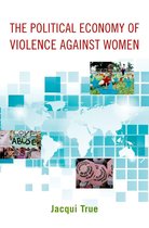 Oxford Studies in Gender and International Relations - The Political Economy of Violence against Women