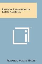 Railway Expansion in Latin America