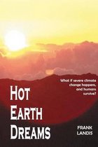 Hot Earth Dreams