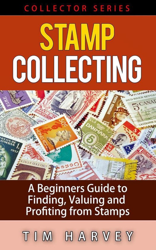The Collector Series 2 - Stamp Collecting A Beginners Guide  ... - cover