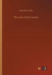 The Life of Kit Carson