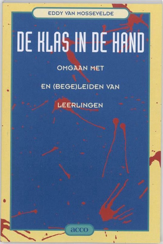Cover van het boek 'De klas in de hand / druk 1' van E. van Mossevelde