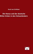 Die Hansa und der deutsche Ritter-Orden in den Ostseeländern