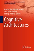 Intelligent Systems, Control and Automation: Science and Engineering 94 - Cognitive Architectures