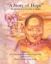 A Story of Hope - The Journey of a Lost Boy of Sudan