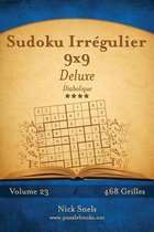Sudoku Irregulier 9x9 Deluxe - Diabolique - Volume 23 - 468 Grilles
