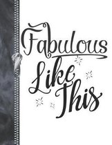 Fabulous Like This