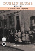 Dublin Slums, 1800-1925