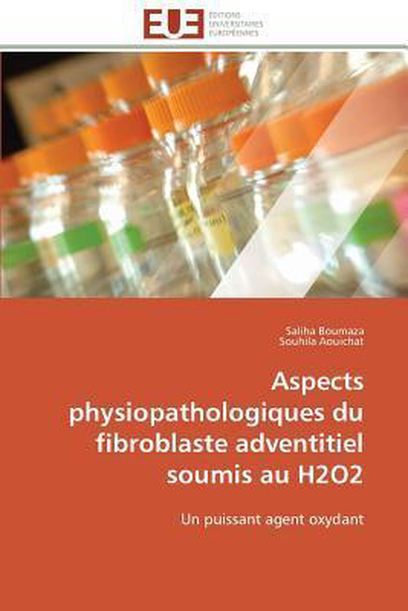 Aspects physiopathologiques du fibroblaste adventitiel soumis au H2O2 - Collectif