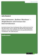 Irina Liebmanns 'Berliner Mietshaus' - Möglichkeiten und Grenzen der Interviewliteratur