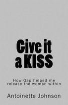 Give it a KISS