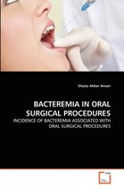 Bacteremia in Oral Surgical Procedures