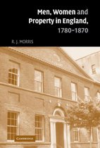 Men, Women And Property In England, 1780-1870