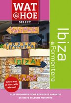 Wat & Hoe select - Ibiza en Formentera