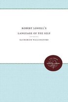 Robert Lowell's Language of the Self