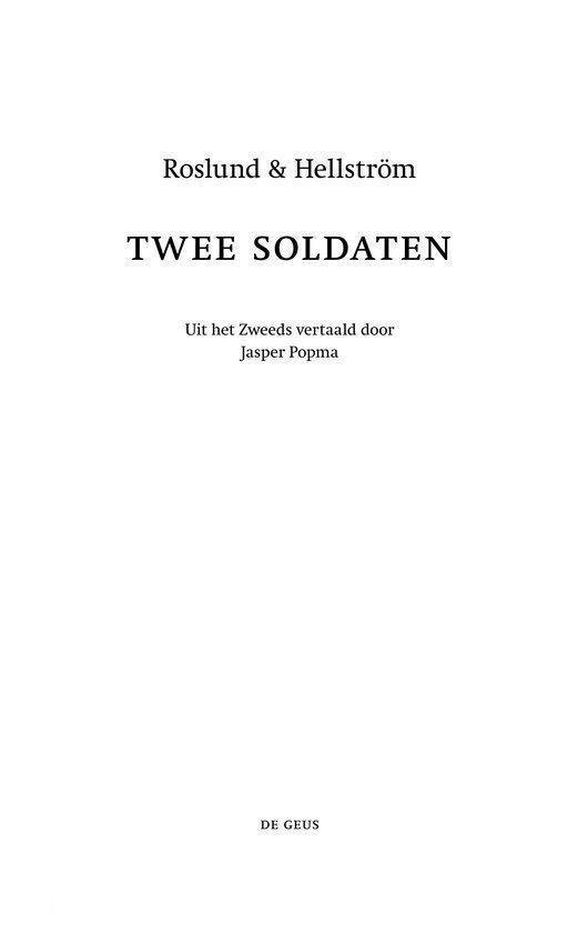 Twee soldaten, door Roslund & Hellström, vertaald door Jasper Popma.