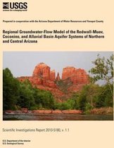 Regional Groundwater-Flow Model of the Redwall-Muav, Coconino, and Alluvial Basin Aquifer Systems of Northern and Central Arizona