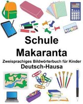 Deutsch-Hausa Schule/Makaranta Zweisprachiges Bildw rterbuch F r Kinder