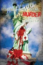 Getting Away with Murder - And Costra's Crimes - In U.S. Public Life