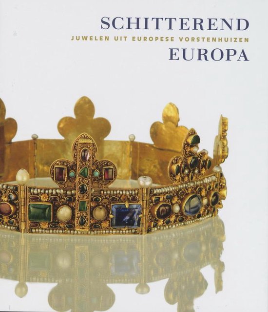 Schitterend Europa. Juwelen uit Europese vorstenhuizen HB - V. Bastien | Do-index.org