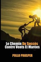 Le Chemin Du Succ s Contre Vents Et Mar es