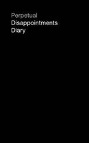 Perpetual Disappointments Diary