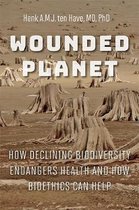 Wounded Planet – How Declining Biodiversity Endangers Health and How Bioethics Can Help